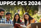 UPPSC PCS 2024 मेन्स रिजल्ट घोषित: 2719 अभ्यर्थी इंटरव्यू के लिए चयनित, 947 पदों पर होगी भर्ती