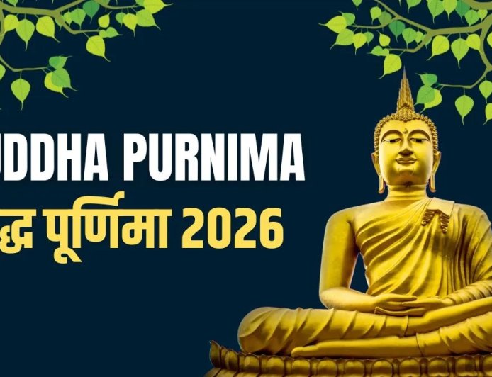 बुद्ध पूर्णिमा 2026: जानिए कब है यह पावन पर्व, क्या है महत्व और कैसे मनाया जाता है