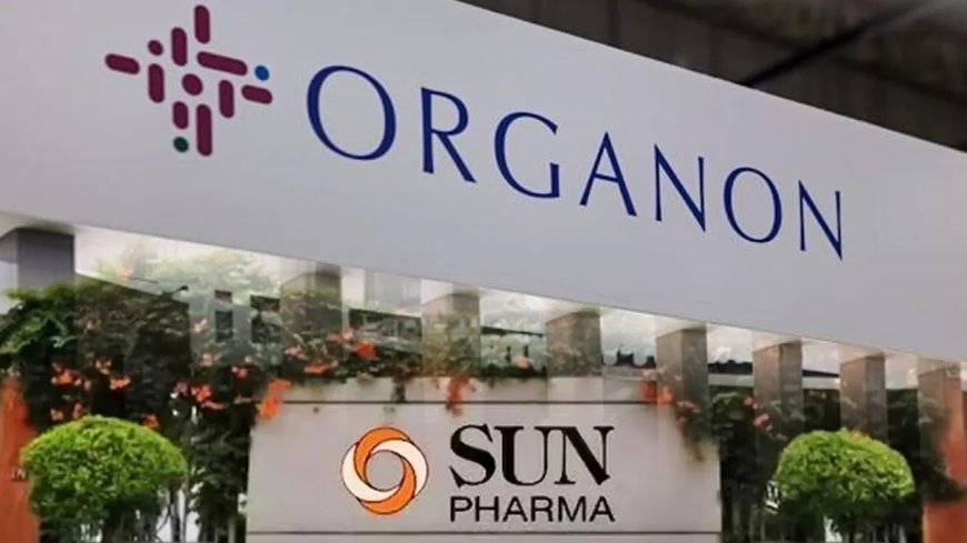 Sun Pharma का बड़ा दांव: 12 बिलियन डॉलर में Organon को खरीदने की तैयारी